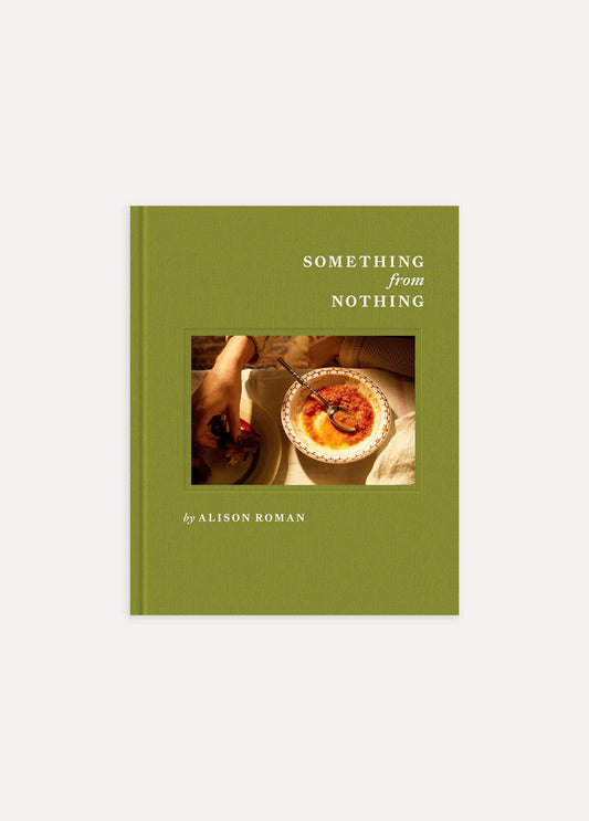 Something From Nothing - Alison Roman