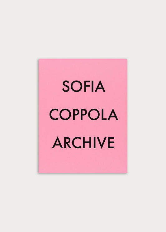Sofia Coppola Archive: 1999-2023